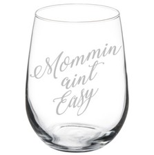 Mommin Aint Easy Mom Mother Funny Stemmed / Stemless Wine Glass