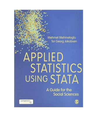 Applied Statistics Using Stata: A Guide for the Social Sciences, Mehmet Mehmetog