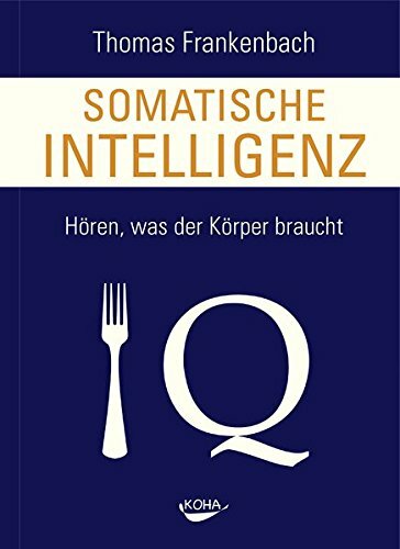 Thumbnail - Somatische Intelligenz - Hören, Was Der Körper Braucht Von Thomas