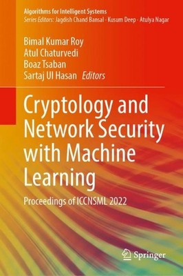 Cryptology and Network Security with Machine Learning: Proceedings of ICCNSML 20