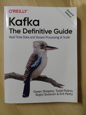 Kafka: the Definitive Guide : Real-Time Data and Stream Processing at Scale Book