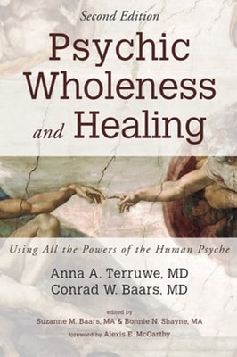 Psychic Wholeness and Healing, Second Edition: Using All the Powers of the Human