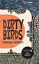 Dirty Birds Morgan Murray