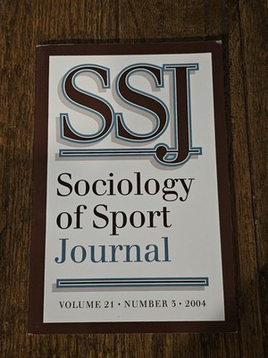 SSJ Sociology Of Sport Journal PB 2004 Vol 21 Number 3 Human Kinetics