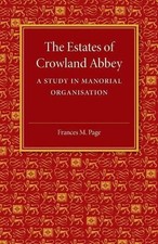 Frances M. Page The Estates of Crowland Abbey...