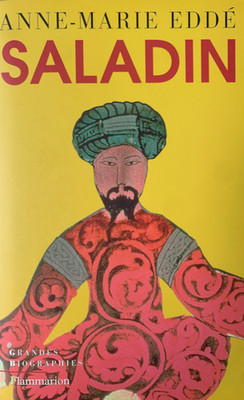 Anne-Marie Eddé: Saladin (Flammarion, 2008)