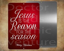 Pretty JESUS is the REASON for the SEASON Merry Christmas 8 x 12" metal sign