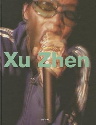 Xu Zhen by Christopher Moore: Used