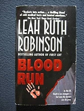 Blood Run [Feb 01, 1999] Robinson, Leah R. and Robinson, Leah Ruth