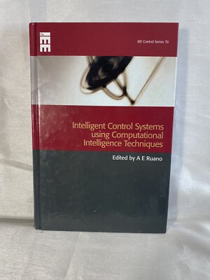 Intelligent Control Systems Using Computational Intelligence Techniques (Ruano)
