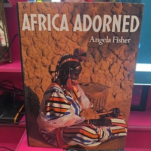 アート・デザイン・音楽 AFRICA ADORNED Angela Fisher Africa Adorned: Fisher, Angela: 9780810918238: Amazon.com: Books