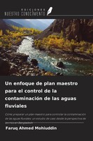 Faruq Ahmed Mohiuddin | Un Enfoque De Plan Maestro Para El Control De La...
