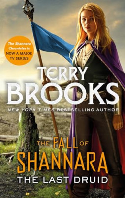 The Last Druid: Book Four of the Fall of Shannara (Fall - Paperback / softback N