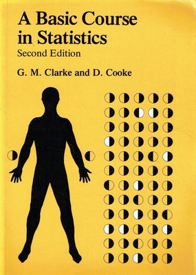 Clarke, G. M.; Cooke, D. - A Basic Course in Statistics