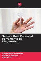 Athira Purushothaman (U. A.) | Saliva - Uma Potencial Ferramenta De DiagnóStico