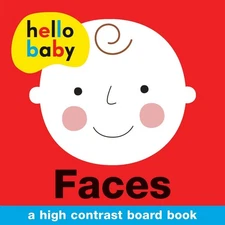 Hello Baby: Faces: A High-Contrast Board Book - board book Priddy, Roger