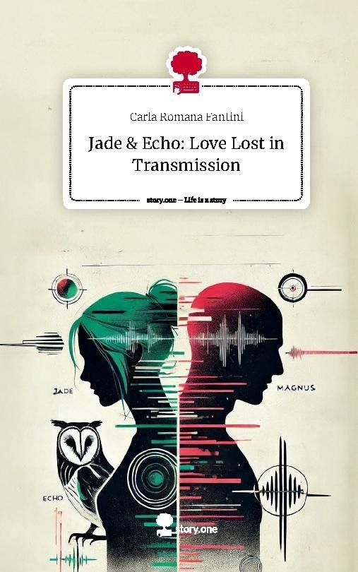 Jade &  Echo: Love Lost in Transmission. Life is a Story - story.one Car ...