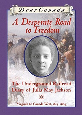 A DESPERATE ROAD TO FREEDOM (DEAR CANADA) By Karleen Bradford - Hardcover *Mint*