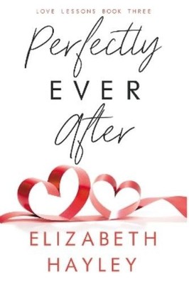 Elizabeth Hayley Perfectly Ever After (Taschenbuch) Love Lessons (US IMPORT)