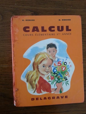 LE CALCUL CE1 H.Denise & O.Rosier Delagrave éditions 1966 - Photo 1/4