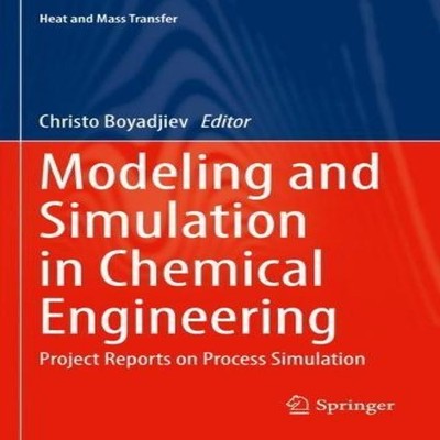 Modeling and Simulation in Chemical Engineering Project Reports o