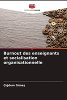 ÇI¿Dem GüNe¿ | Burnout Des Enseignants Et Socialisation Organisationnelle | Buch