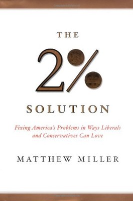 The Two Percent Solution : Fixing America's Problems in Ways Libe