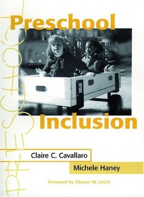 PRESCHOOL INCLUSION By Calire C. Cavallaro & Michele Haney *Excellent Condition*