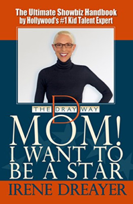 Mom! I Want to Be a Star -  NEW Irene Dreayer 2014