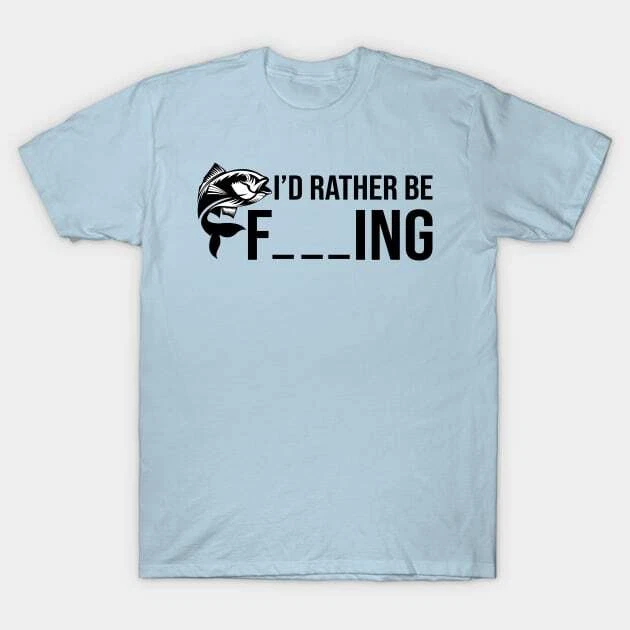 I'd Rather Be Fishing Made in Australia T-Shirt