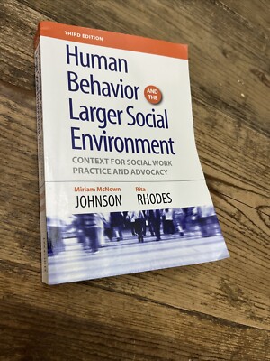 Human Behavior and the Larger Social Environment, Third Edition : Context for...