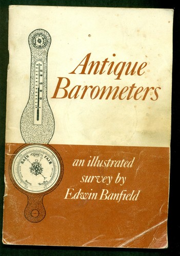 ANTIQUE BAROMETERS 'AN ILLUSTRATED SURVEY by EDWIN BANFIELD- 1st - Foto 8 di 8
