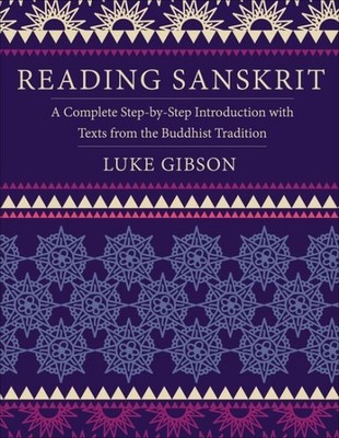Reading Sanskrit : A Complete Step-by-Step Introduction With Texts from the B...