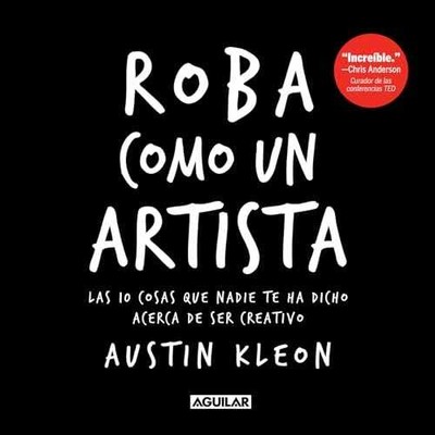 Roba como un artista: Las 10 cosas que - Paperback, by Kleon Austin - Very Good