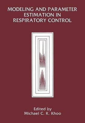 Modeling and Parameter Estimation in Respiratory Control - 9781461278962