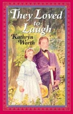 They Loved to Laugh (Young Adult Bookshelf) - Paperback By Kathryn Worth - GOOD