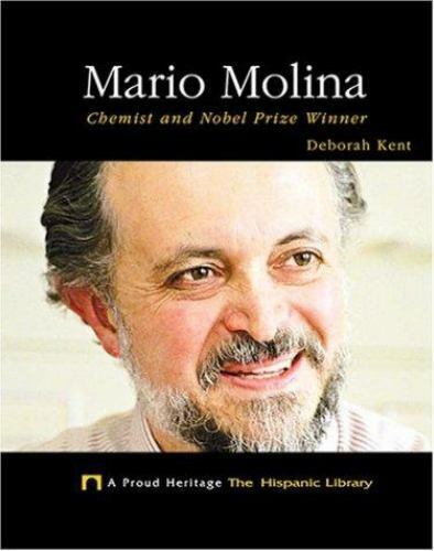 Mario Molina: Chemist and Nobel Prize Winner by Kent, Deborah - Picture 1 of 1