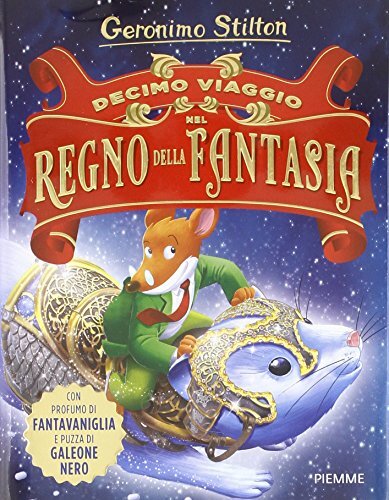 9788856649390 Decimo viaggio nel Regno della Fantasia. Ediz. illustrata - Geroni