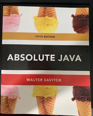 Absolute Java by Walter Savitch and Kenrick Mock (Fifth Edition)