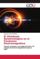 El ObstáCulo EpistemolóGico En El FenóMeno ElectromagnéTico Torres-SáNchez Buch