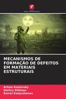 Artem Kozlovsky (U. A.) | Mecanismos DE FormaÇÃO DE Defeitos EM Materiais...