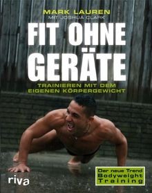Fit ohne Geräte: Trainieren mit dem eigenen Körpergewich... | Buch | Zustand gut