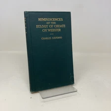 Reminiscences of the Euology of Choate on Webster by Charles Caverno HC First Ed