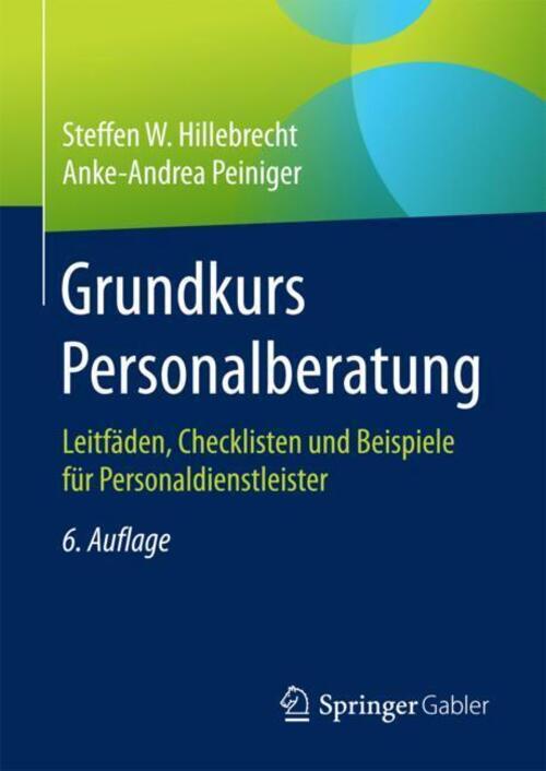 Thumbnail - Grundkurs Personalberatung | Anke-andrea Peiniger (u. A.) | Deutsch |