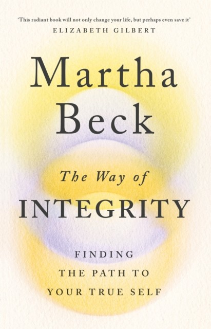 The Way of Integrity by Martha Beck (Paperback Book) - Image 6
