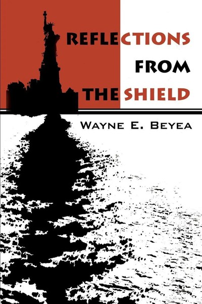 Wayne E. Beyea | Reflections From The Shield | Taschenbuch | Englisch (2002)-image