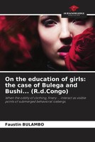 Faustin Bulambo | On The Education Of Girls: The Case Of Bulega And Bushi......