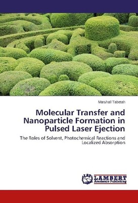 Molecular Transfer and Nanoparticle Formation in Pulsed Laser Ejection Marshall 