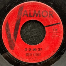 Go On And Cry/I'm Feeling All Right Again by Bobby Stuart (Valmor V 197" G+