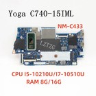 NM-C433 For Lenovo Yoga C740-15IML Motherboard CPU I5/I7 RAM 8G/16G